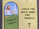 could you have bore the thorns- harding family- rare private press gospel lp