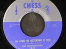 MOONGLOWS: i'm afraid the masquerade is over / don't say goodbye CHESS 7