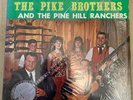 Pike Brothers and the Pine Hill Ranchers Vinyl LP 1969 Rebel Records Bluegrass