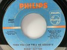 BOBBY HUTTON: Tell Me Goodbye / What's Left of Me 45 1969 Philips 40601 Northern