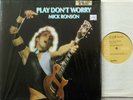Mick Ronson PLAY DON'T WORRY 