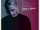 Paul Weller: An Orchestrated Songbook (2LP/GAT)  LP vinyl *SEALED*