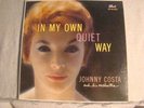 LP - JOHNNY COSTA -  IN MY OWN QUIET WAY - DEEP GROOVE -BLACK LABEL- MONO -NM