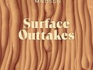 SURFACE OUTTAKES NEW VINYL