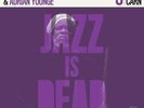 CARN DOUG / ADRIN YOUNGE / ALI SHAHEED MUHAMMAD - Jazz Is Dead 5 (2LP/45rpm)