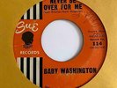 Northern Soul 45 BABY WASHINGTON It'll Never Be Over For Me/Move On Drifter HEAR