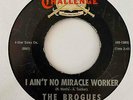 Garage Punk 45 THE BROGUES I Ain't No Miracle Worker/Don't Shoot Me Down mp3