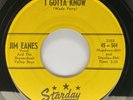 JIM EANES: I Gotta Know / There'll Come A Time 45 Single 1960 Starday 45-504