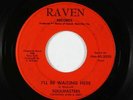 Northern Soul 45 - Soulmasters - I'll Be Waiting Here - Raven - mp3