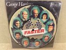 George Harrison - Faster/ Your Love Is Forever 7” Vinyl Picture Disc
