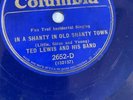78 RPM Blue Wax Ted Lewis “In A Shanty in Old Shanty Town 1932 Columbia #2652