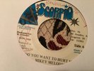 Mikey Melody , Do You Want To Hurt Me , 7” Scorpio