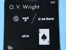 O.V. WRIGHT - A NICKEL AND A NAIL AND ACE OF SPADES LP. 1ST PRESS RECORD