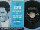 Elvis Presley - Let Yourself Go / Your Time Hasn't - USA 45 + 