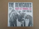 The Renegades:Never get Married Kid    Deutsche Ariola       Beat