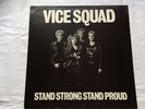 VICE SQUAD. Stand Strong Stand Proud. ORIGINAL UK 1ST PRESSING VINYL LP. ZEM104