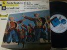 ANTAL DORATI / KHATCHATURIAN - BORODIN / PHILIPS HI-FI STEREO