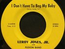 Funk Soul 45 LEROY JONES JR I Don't Have To Beg My Baby / All Over Baby listen