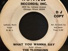 R&B Northern Soul 45 TI-CHAUNS what you wanna say / i don't wanna SONAR listen