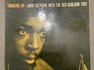 JOHN COLTRANE RED GARLAND TRIO Traneing In LP PRESTIGE PRLP 7123 NJ RVG DG MONO