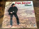 PEPE AGUILAR CON TAMBORA LP*NEAR MINT CONDITION*PROMO*MUY DIFICIL DE ENCONTRAR