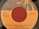 Dynamic Upsetters - I Want A Man Who Can Shag With Me - CPI - RARE SOUL 45 HEAR