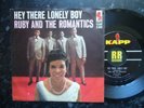 RUBY AND THE ROMANTICS - HEY THERE LONELY BOY US KAPP DOO WOP SOUL