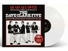 The Dave Clark Five - Glad All Over (2021) NEW WHITE VINYL LP. NEW RELEASE LP