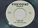 IN OUR TIME BY THE NIGHT WALKERS ON 45 RPM VISCOUNT RECORDS