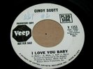NORTHERN SOUL 45 - CINDY SCOTT - I LOVE YOU BABY - PROMO - VEEP