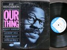 JOE HENDERSON Our Thing LP BLUE NOTE BST 84152 NY EAR Kenny Dorham Andrew Hill