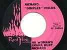 RICHARD DIMPLES FIELDS No Woman's Gonna Hurt RED FIRE Obscure Bay Area Soul 45