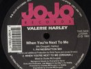 Valerie Harley - When You're Next To Me (12