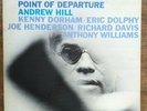 ANDREW HILL Point Of Departure BLUE NOTE BLP 4167 NY EAR Van Gelder Eric Dolphy