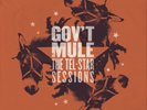 Gov`T Mule-The Tel-Star Sessions VINYL NEW