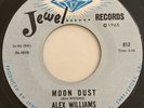 Alex Williams And The Mustangs Moon Dust / Thrill Ain’t Gone 45 Jewel Funk Soul