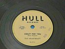 CRAZY FOR YOU BY THE HEARTBEATS ON 78RPM HULL RECORDS