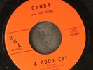 CANDY & KISSES: a good cry / let the good times roll R&L 7