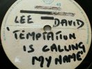 LEE DAVID   TEMPTATION IS CALLING MY NAME ** HT 7