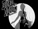 DEAD MOON - WHAT A WAY TO SEE THE OLD GIRL GO NEW VINYL