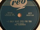 1959  THE FLAMINGOS ON CANADA  78 RPM REO 8377 I ONLY HAVE EYES FOR YOU