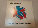 THE CHURCH - OF SKINS AND HEART 1ST AUSTRALIAN 1981 NM