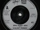 Violent Femmes - Gone Daddy Gone - Original UK Slash / Rough Trade 7 Inch