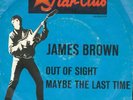 Single James Brown - Out of sight      Star-Club