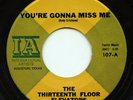 Hear - Rare Garage 45 - The Thirteenth Floor Elevators - You're Gonna Miss Me