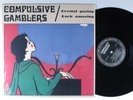 COMPULSIVE GAMBLERS Crystal Gazing SYMPATHY FOR THE RECORD INDUSTRY LP VG+ #