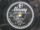 Roy Byrd And His Blues Jumpers RnB Bald Head bw Hey Now Baby 78 on Mercury