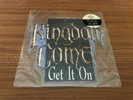 KINGDOM COME Get It On 7