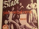 SLADE - TAKE ME BAK 'OME - 7