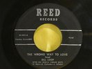 Bill Loop 'The Wrong Way To Love' 45 RARE Rockabilly